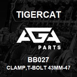 BB027 Tigercat CLAMP,T-BOLT 43MM-47MMID | AGA Parts