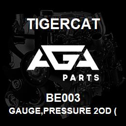 BE003 Tigercat GAUGE,PRESSURE 2OD (0-100PSI) | AGA Parts