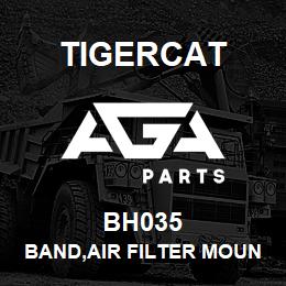 BH035 Tigercat BAND,AIR FILTER MOUNTING | AGA Parts