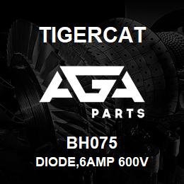 BH075 Tigercat DIODE,6AMP 600V | AGA Parts