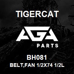 BH081 Tigercat BELT,FAN 1/2X74 1/2LG | AGA Parts