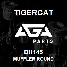 BH145 Tigercat MUFFLER,ROUND | AGA Parts