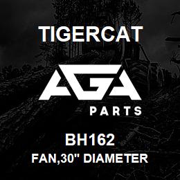 BH162 Tigercat FAN,30'' DIAMETER | AGA Parts