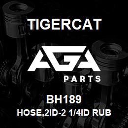 BH189 Tigercat HOSE,2ID-2 1/4ID RUBBER | AGA Parts