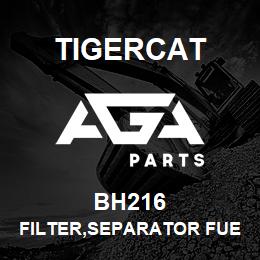 BH216 Tigercat FILTER,SEPARATOR FUEL/WATER | AGA Parts