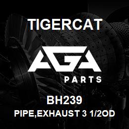 BH239 Tigercat PIPE,EXHAUST 3 1/2OD X 6LG ALUMINIZED | AGA Parts