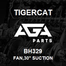 BH329 Tigercat FAN,30'' SUCTION | AGA Parts