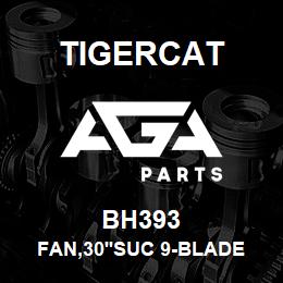 BH393 Tigercat FAN,30''SUC 9-BLADE MULTI-WING REINFORCE | AGA Parts