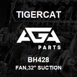 BH428 Tigercat FAN,32'' SUCTION | AGA Parts