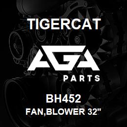 BH452 Tigercat FAN,BLOWER 32'' | AGA Parts