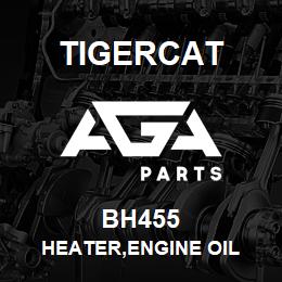 BH455 Tigercat HEATER,ENGINE OIL | AGA Parts