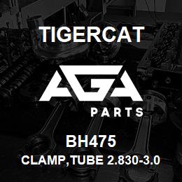 BH475 Tigercat CLAMP,TUBE 2.830-3.030 ID | AGA Parts