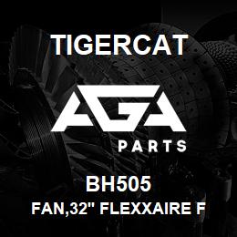 BH505 Tigercat FAN,32'' FLEXXAIRE FX2000-TIER 2 | AGA Parts