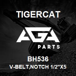 BH536 Tigercat V-BELT,NOTCH 1/2''X5/16''X46'' O.C. | AGA Parts