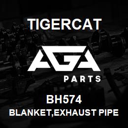 BH574 Tigercat BLANKET,EXHAUST PIPE 4-7/8'' ID | AGA Parts