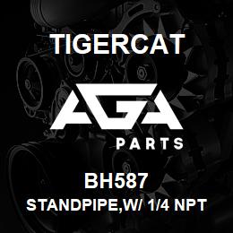 BH587 Tigercat STANDPIPE,W/ 1/4 NPT FITTING | AGA Parts