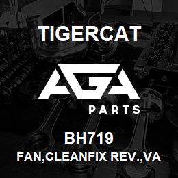 BH719 Tigercat FAN,CLEANFIX REV.,VARIABLE PITCH,32'',23 | AGA Parts