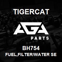 BH754 Tigercat FUEL,FILTER/WATER SEPERATOR | AGA Parts