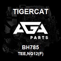 BH785 Tigercat TEE,NG12(F) | AGA Parts