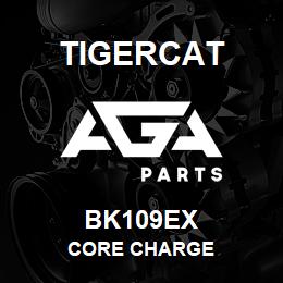 BK109EX Tigercat CORE CHARGE | AGA Parts