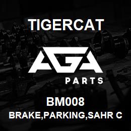 BM008 Tigercat BRAKE,PARKING,SAHR CALIPER | AGA Parts