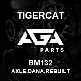 BM132 Tigercat AXLE,DANA,REBUILT | AGA Parts