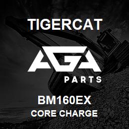 BM160EX Tigercat CORE CHARGE | AGA Parts