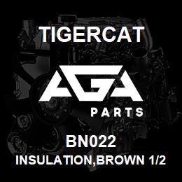 BN022 Tigercat INSULATION,BROWN 1/2THKX54WIDE ROLL | AGA Parts