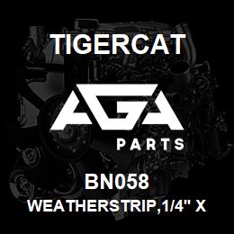 BN058 Tigercat WEATHERSTRIP,1/4'' X 1'' | AGA Parts