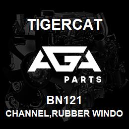 BN121 Tigercat CHANNEL,RUBBER WINDOW INSTALLATION | AGA Parts