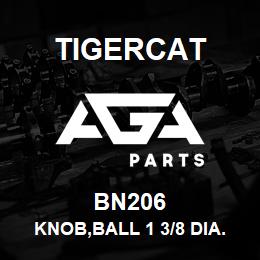 BN206 Tigercat KNOB,BALL 1 3/8 DIA. | AGA Parts