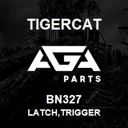 BN327 Tigercat LATCH,TRIGGER | AGA Parts