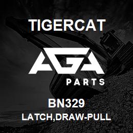 BN329 Tigercat LATCH,DRAW-PULL | AGA Parts