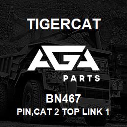 BN467 Tigercat PIN,CAT 2 TOP LINK 1 X 3'' USABLE ** >> | AGA Parts