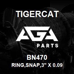 BN470 Tigercat RING,SNAP,3'' X 0.093 THK | AGA Parts