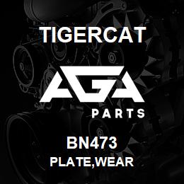 BN473 Tigercat PLATE,WEAR | AGA Parts