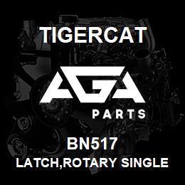 BN517 Tigercat LATCH,ROTARY SINGLE RH 700 | AGA Parts