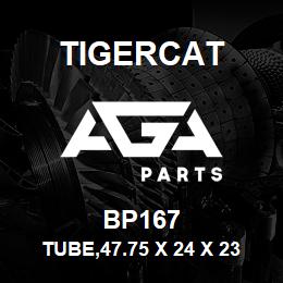 BP167 Tigercat TUBE,47.75 X 24 X 23.25 | AGA Parts