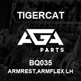 BQ035 Tigercat ARMREST,ARMFLEX LH | AGA Parts