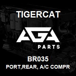 BR035 Tigercat PORT,REAR, A/C COMPRESSOR, STRAIGHT | AGA Parts
