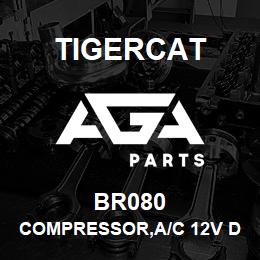 BR080 Tigercat COMPRESSOR,A/C 12V DOUBLE V PULLEY | AGA Parts