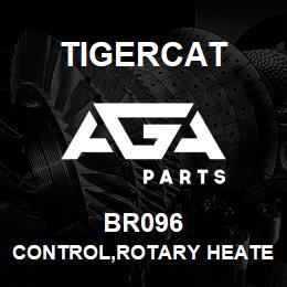 BR096 Tigercat CONTROL,ROTARY HEATER | AGA Parts
