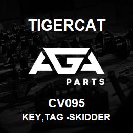CV095 Tigercat KEY,TAG -SKIDDER | AGA Parts