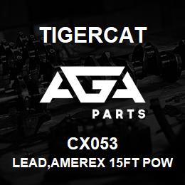 CX053 Tigercat LEAD,AMEREX 15FT POWER | AGA Parts