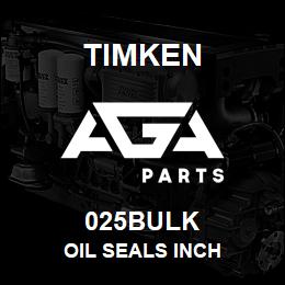 025BULK Timken OIL SEALS INCH | AGA Parts