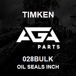 028BULK Timken OIL SEALS INCH | AGA Parts