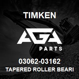 03062-03162 Timken TAPERED ROLLER BEARINGS - TS (TAPERED SINGLE) IMPERIAL | AGA Parts