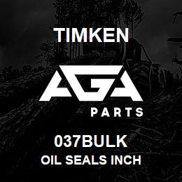 037BULK Timken OIL SEALS INCH | AGA Parts