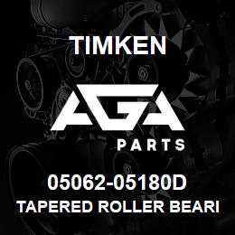 05062-05180D Timken TAPERED ROLLER BEARINGS - TDO (TAPERED DOUBLE OUTER) IMPERIAL | AGA Parts