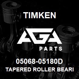 05068-05180D Timken TAPERED ROLLER BEARINGS - TDO (TAPERED DOUBLE OUTER) IMPERIAL | AGA Parts